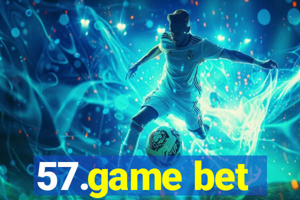 57.game bet